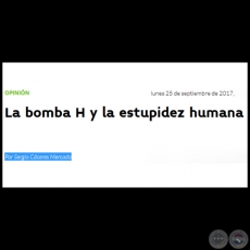 LA BOMBA H Y LA ESTUPIDEZ HUMANA - Por SERGIO CCERES MERCADO - Lunes, 25 de Septiembre de 2017